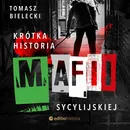 Krótka historia mafii sycylijskiej - Tomasz Bielecki