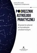 Podręcznik astrologii praktycznej - Jolanta Romualda Gałązkiewicz-Gołębiewska