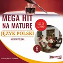 Mega hit na maturę. Język polski 6. Młoda Polska - Małgorzata Choromańska