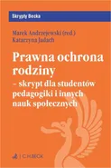 Prawna ochrona rodziny - skrypt dla studentów pedagogiki i innych nauk społecznych - Marek Andrzejewski