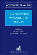 Unia Europejska w przededniu Brexitu - Jacek Barcik