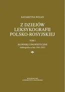 Z dziejów leksykografii polsko-rosyjskiej - Katarzyna Wojan