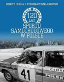 120 lat sportu samochodowego w Polsce - Robert Muchamore