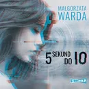 5 sekund do Io - Małgorzata Warda