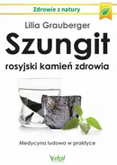 Szungit - rosyjski kamień zdrowia - Lilia Grauberger