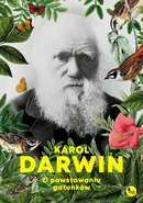 O powstawaniu gatunków - Karol Darwin