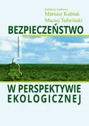 Bezpieczeństwo w perspektywie ekologicznej - Maciej Tołwiński