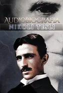Audiobiografia Nikoli Tesli - Nikola Tesla