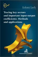 Tracing key sectors and important input-output coefficients: Methods and applications - Łukasz Lach