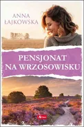 Pensjonat na wrzosowisku - Anna Łajkowska