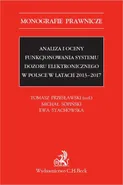 Analiza i oceny funkcjonowania systemu dozoru elektronicznego w Polsce w latach 2013-2017 - Ewa Stachowska