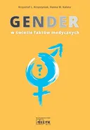 GENDER w świetle faktów medycznych - Hanna Kalota