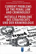 Current Problems of the Penal Law and Criminology. Aktuelle Probleme des Strafrechts und der Kriminologie - Emil Pływaczewski