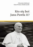 Kto się boi Jana Pawła II? - Giacomo Galeazzi