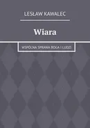 Wiara - Lesław Kawalec