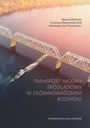 Transport wodny śródlądowy w zrównoważonym rozwoju - Aleksandra Gus-Puszczewicz