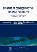 Finanse przedsiębiorstw i finanse publiczne - wybrane aspekty. Tom 6 - Aldona Uziębło