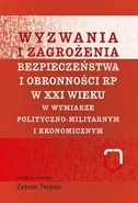 Wyzwania i zagrożenia bezpieczeństwa i obronności RP w XXI wieku - Zenon Trejnis