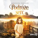 Podróże serc - Agnieszka Panasiuk