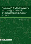 Narzędzia rachunkowości wspomagające działalność proekologiczną przedsiębiorstw w Polsce - Piotr Szczypa