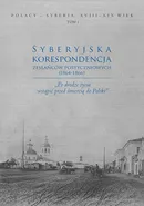 Syberyjska korespondencja zesłańców postyczniowych (1864-1866)
