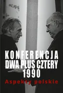 Konferencja dwa plus cztery 1990 - Grzegorz Sołtysiak