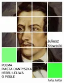 Poema Piasta Dantyszka herbu Leliwa o piekle - Juliusz Słowacki