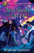 Aru Shah i Drzewo Życzeń - Roshani Chokshi