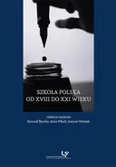 Szkoła polska od XVIII do XXI wieku