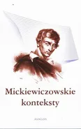 Mickiewiczowskie konteksty - Maria Cieśla-Korytowska