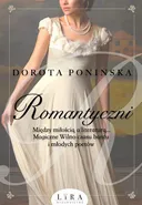 Romantyczni - Dorota Ponińska