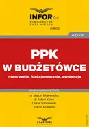 PPK w budżetówce – tworzenie, funkcjonowanie, ewidencja - Antoni Kolek