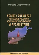 Kobiety żołnierze w składzie Polskiego Kontyngentu Wojskowego w Afganistanie - Barbara Jakimowicz-Klein