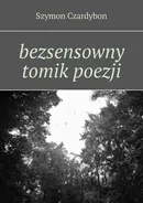 bezsensowny tomik poezji - Szymon Czardybon