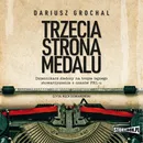 Trzecia strona medalu - Dariusz Grochal