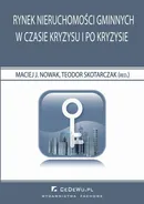 Rynek nieruchomości gminnych w czasie kryzysu i po kryzysie - Maciej Jacek Nowak