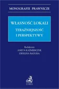 Własność lokali. Teraźniejszość i perspektywy - Aleksandra Sikorska-Lewandowska