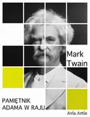 Pamiętnik Adama w raju - Mark Twain
