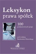 Leksykon prawa spółek. 100 podstawowych pojęć - Arkadiusz Wowerka