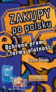Zakupy po polsku. Ochrona praw i formy płatności - Krzysztof Piotr Łabenda