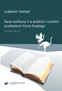Świat awifauny V w polskich i czeskich przekładach Pisma Świętego. Żuraw i struś - Lubomír Hampl