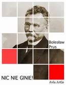 Nic nie ginie! - Bolesław Prus