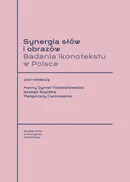 Synergia słów i obrazów. Badania ikonotekstu w Polsce