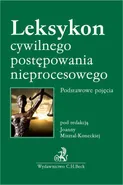 Leksykon cywilnego postępowania nieprocesowego. Podstawowe pojęcia - Joanna Misztal-Konecka