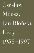 Listy 1958-1997 - Czesław Miłosz
