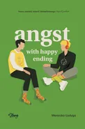 Angst with happy ending - Weronika Łodyga