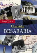 Ukraińska Besarabia - Borys Tynka