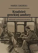 Kradzież greckiej amfory - Marek Sikorski
