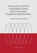 Trade unions in Central and Eastern Europe within thirty years of systemic transformation