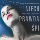 Niech prawda śpi - Alicja Masłowska – Burnos